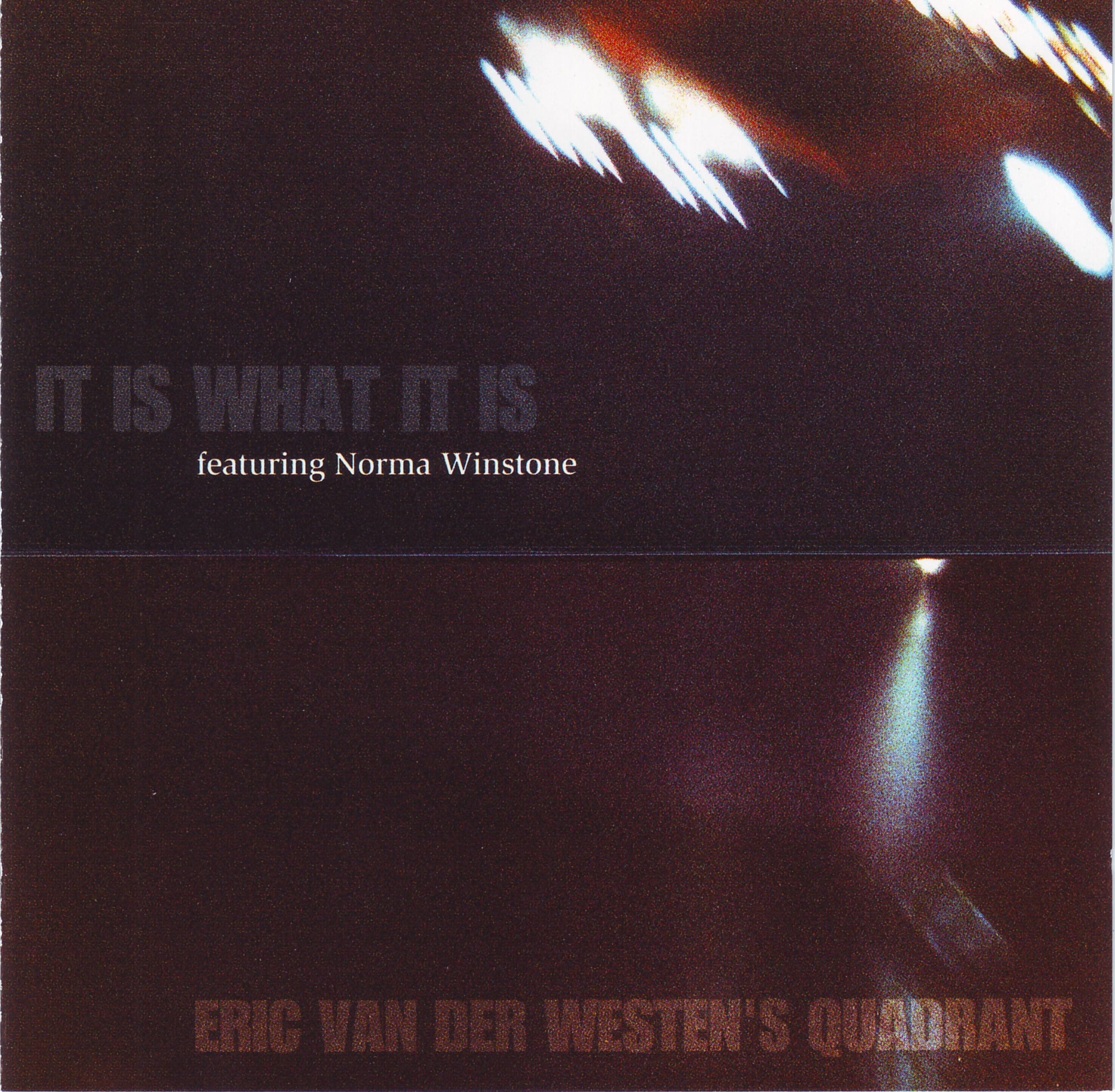 Eric Van Der Westen’s Quadrant – It Is What It Is (featuring Norma Winstone) (1995/2000)
