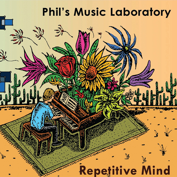 Phil’s Music Laboratory – Repetitive Mind (2017)