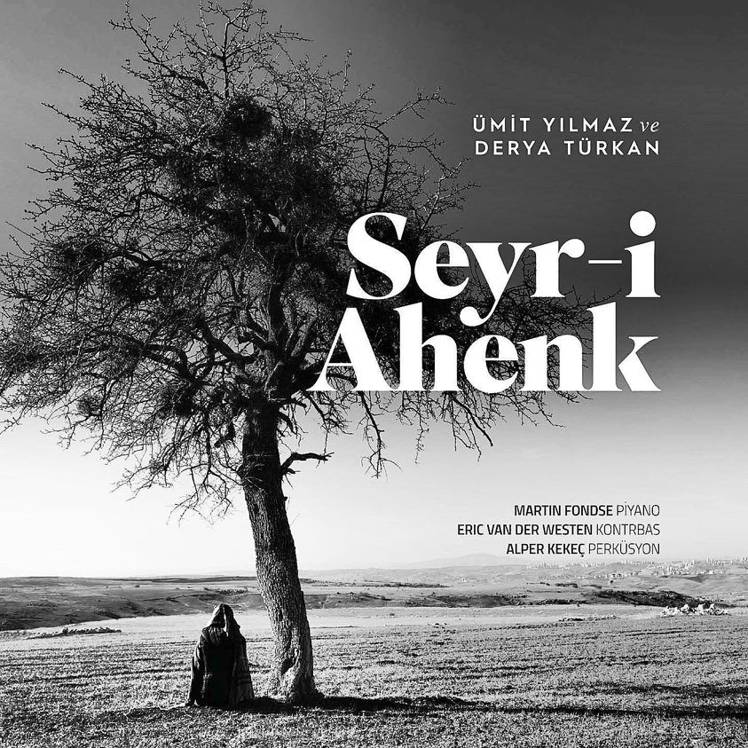 Ümit Yılmaz & Derya Türkan – Seyr-i Ahenk (2022)